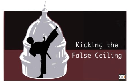 Kicking the false ceiling